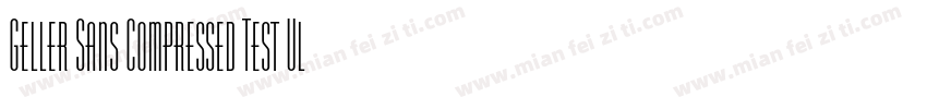 Geller Sans Compressed Test Ultra字体转换